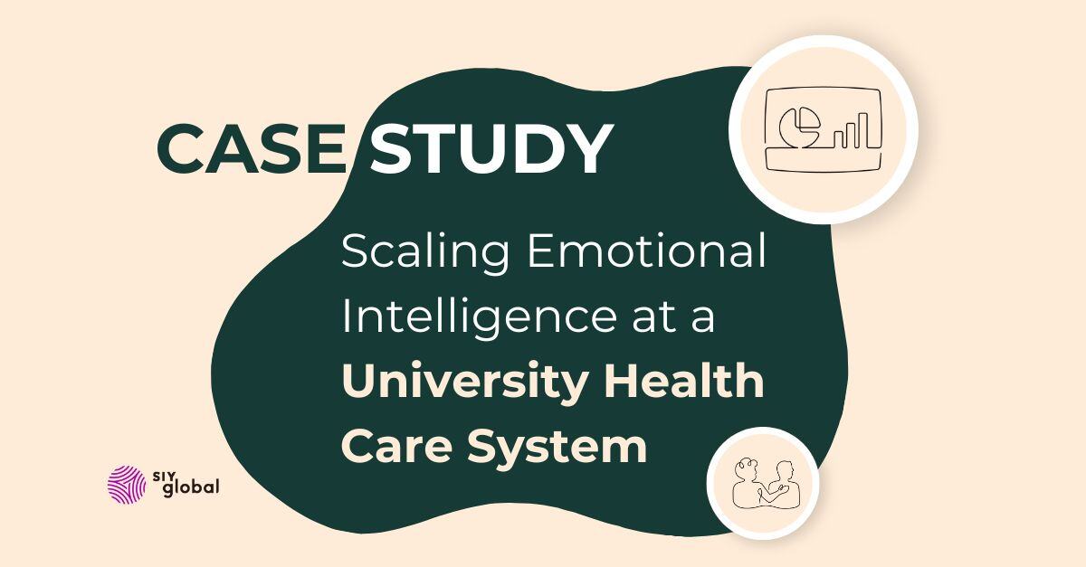 Scaling Emotional Intelligence at a University Health Care System