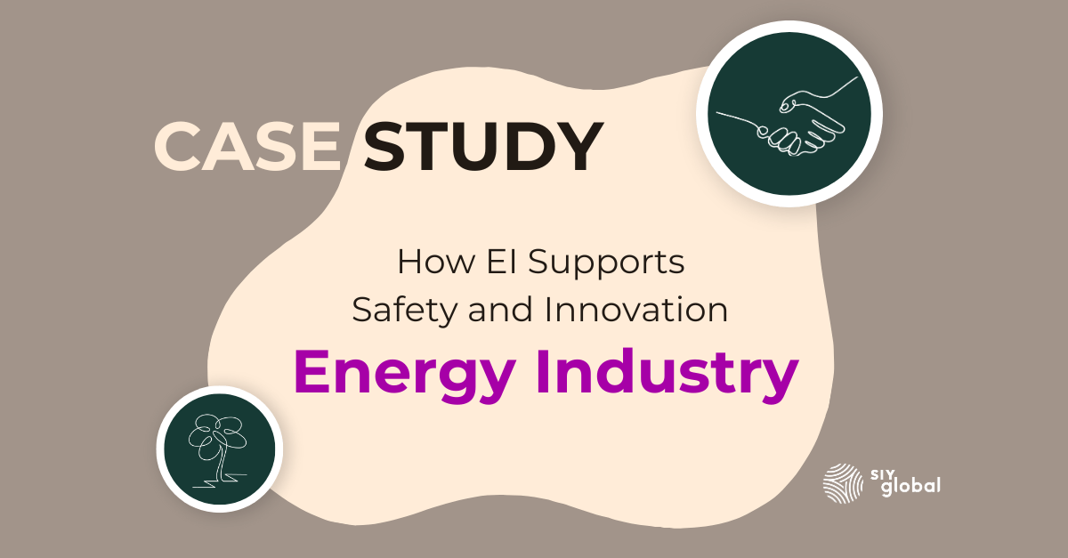 How EI Supports Safety and Innovation: Energy Industry Case Study