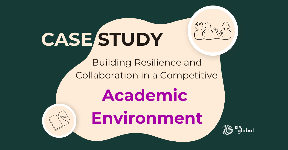 Building Resilience and Collaboration in a Competitive Academic Environment